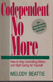 Codependent No More Codependent No More