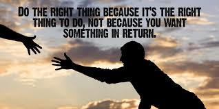 Do the right thing Do the right thing